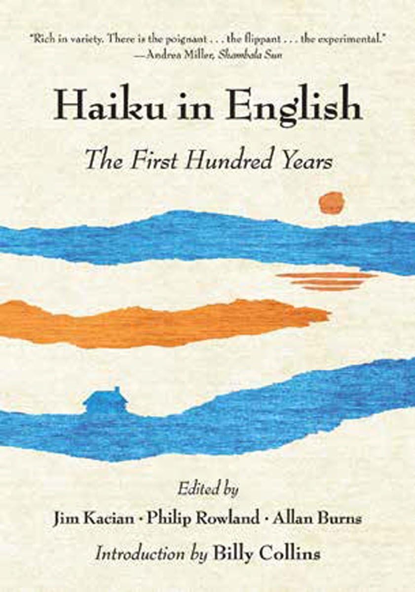 Haiku in English: The First Hundred Years book