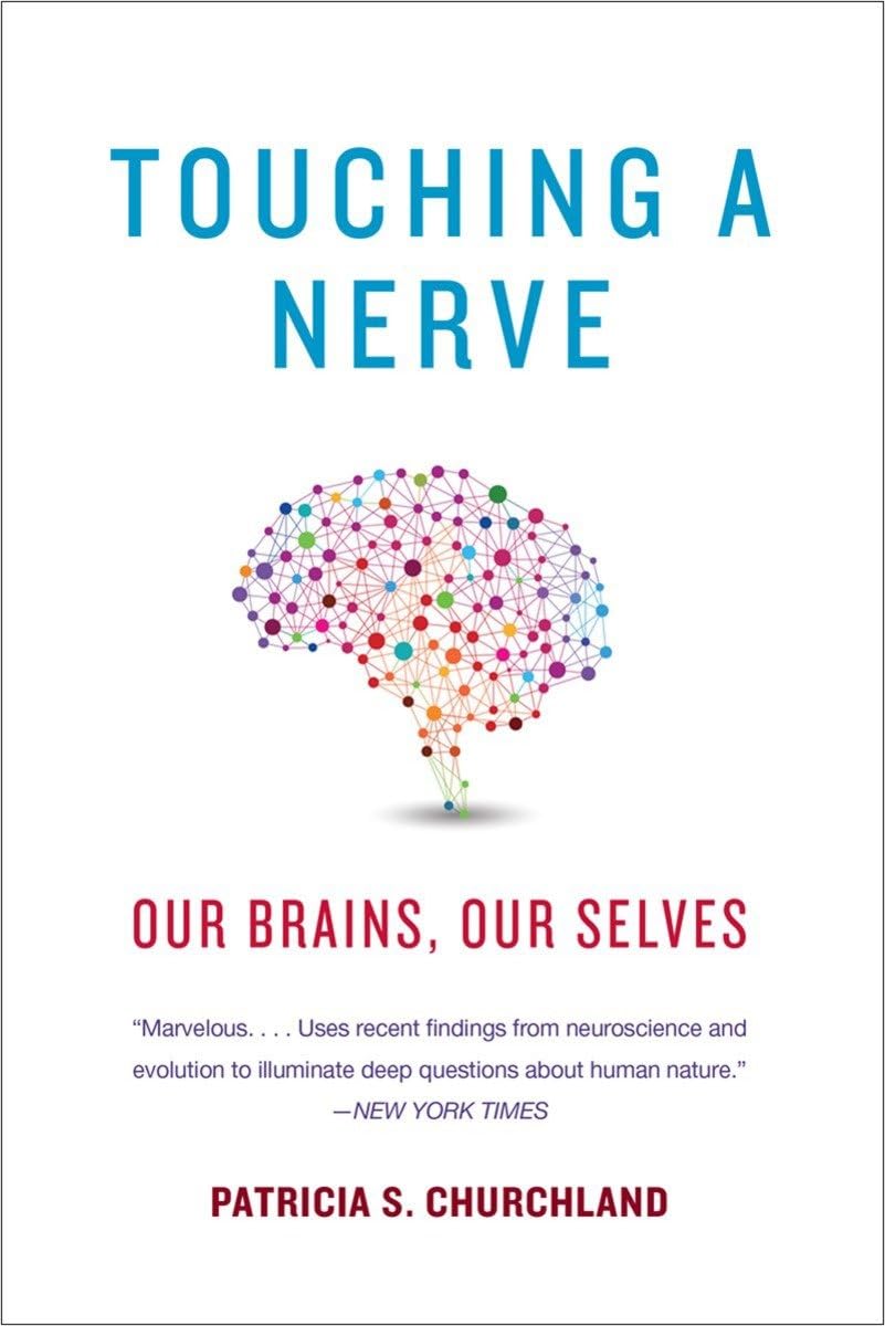 Touching a Nerve: Our Brains, Our Selves Medicine