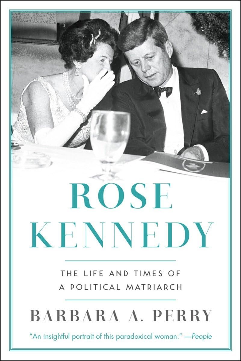 Rose Kennedy: The Life and Times of a Political Matriarch book