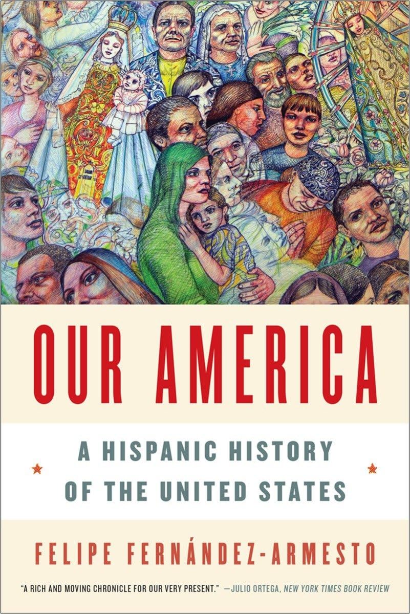 Our America: A Hispanic History of the United States book