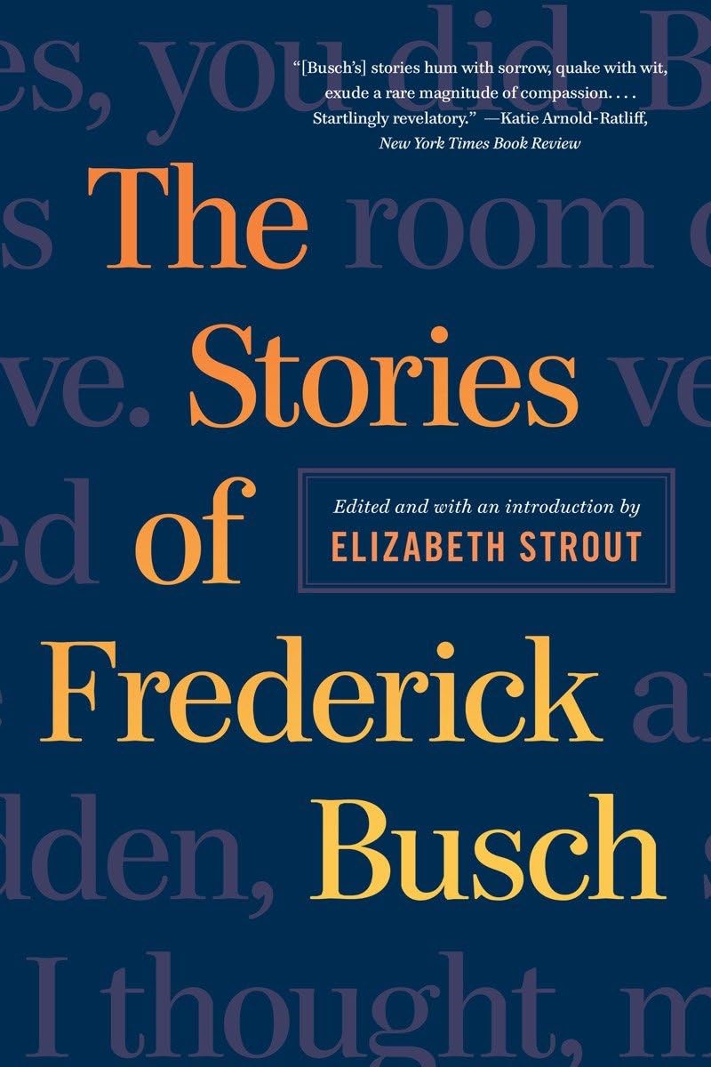 The Stories of Frederick Busch Essays & Short Stories