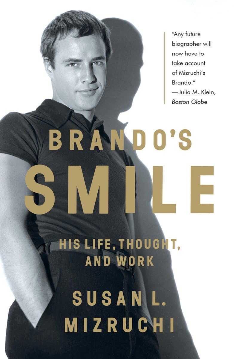 Brando's Smile - His Life, Thought, and Work: His Life, Thought, and Work Art & Literature