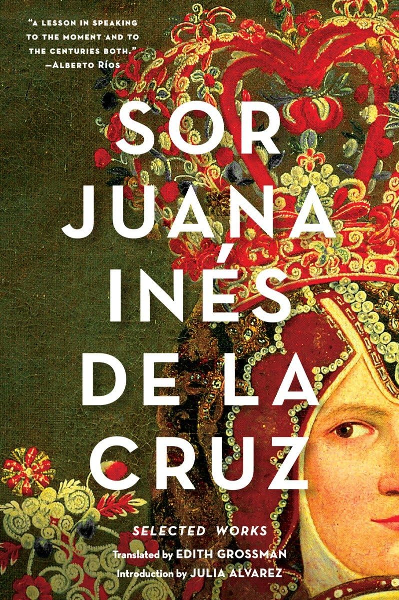Sor Juana Inés De La Cruz: Selected Works Poetry