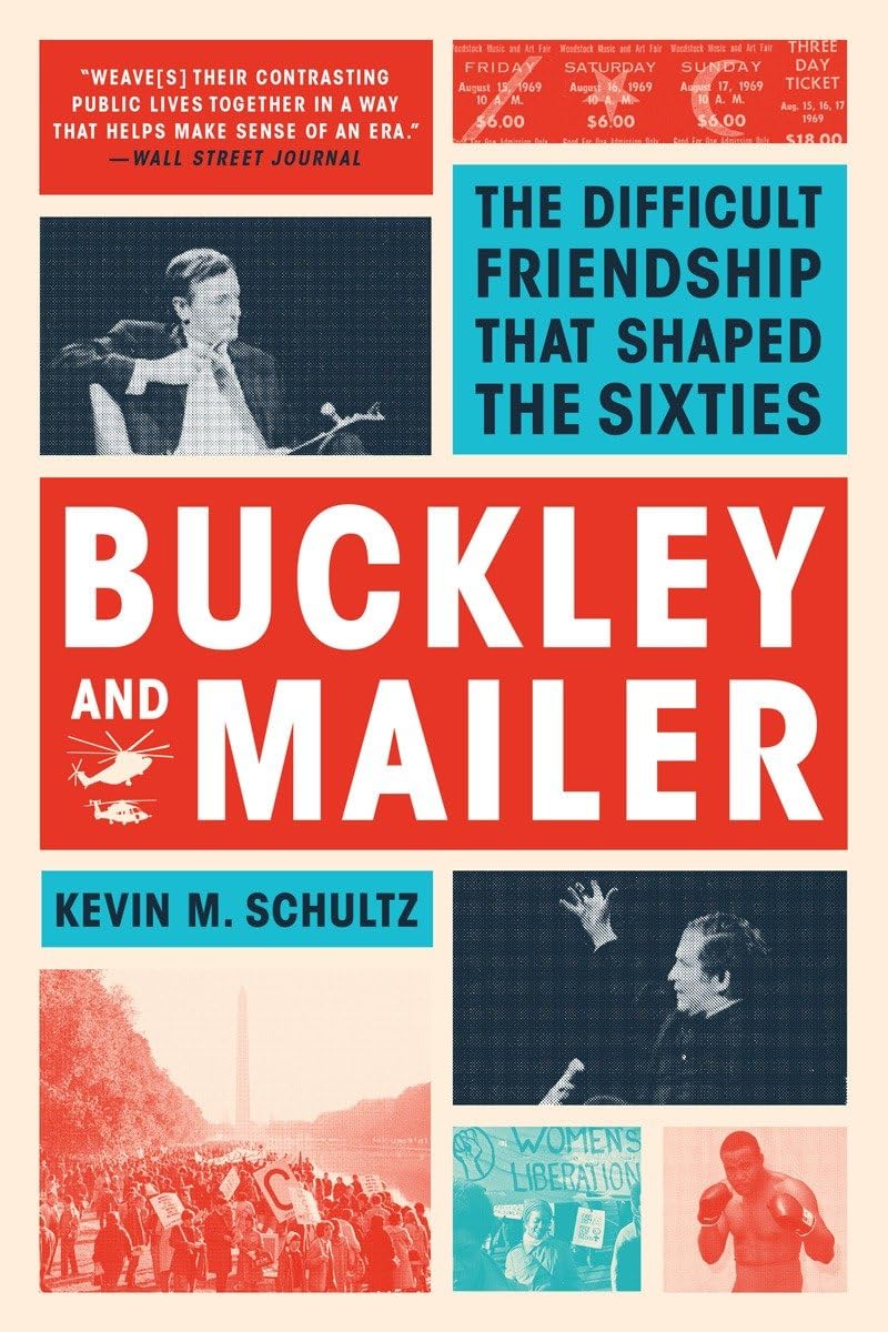 Buckley and Mailer: The Difficult Friendship That Shaped the Sixties book