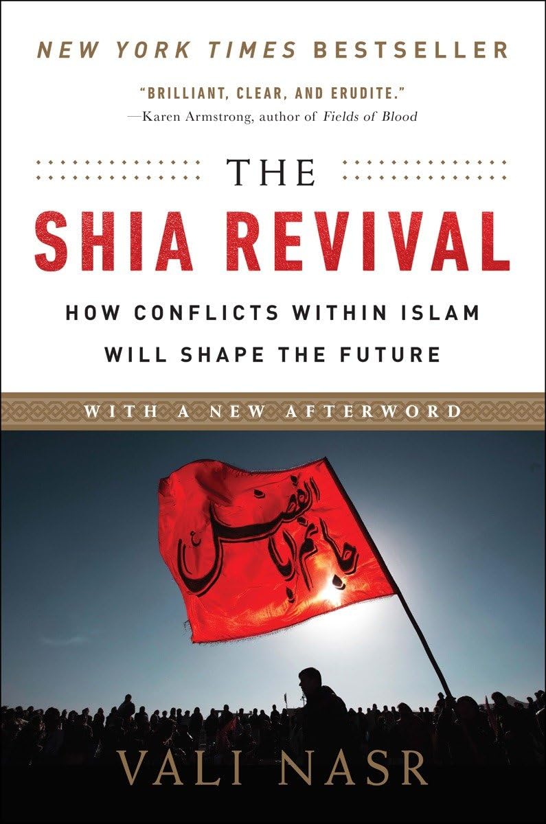 The Shia Revival: How Conflicts Within Islam Will Shape the Future book