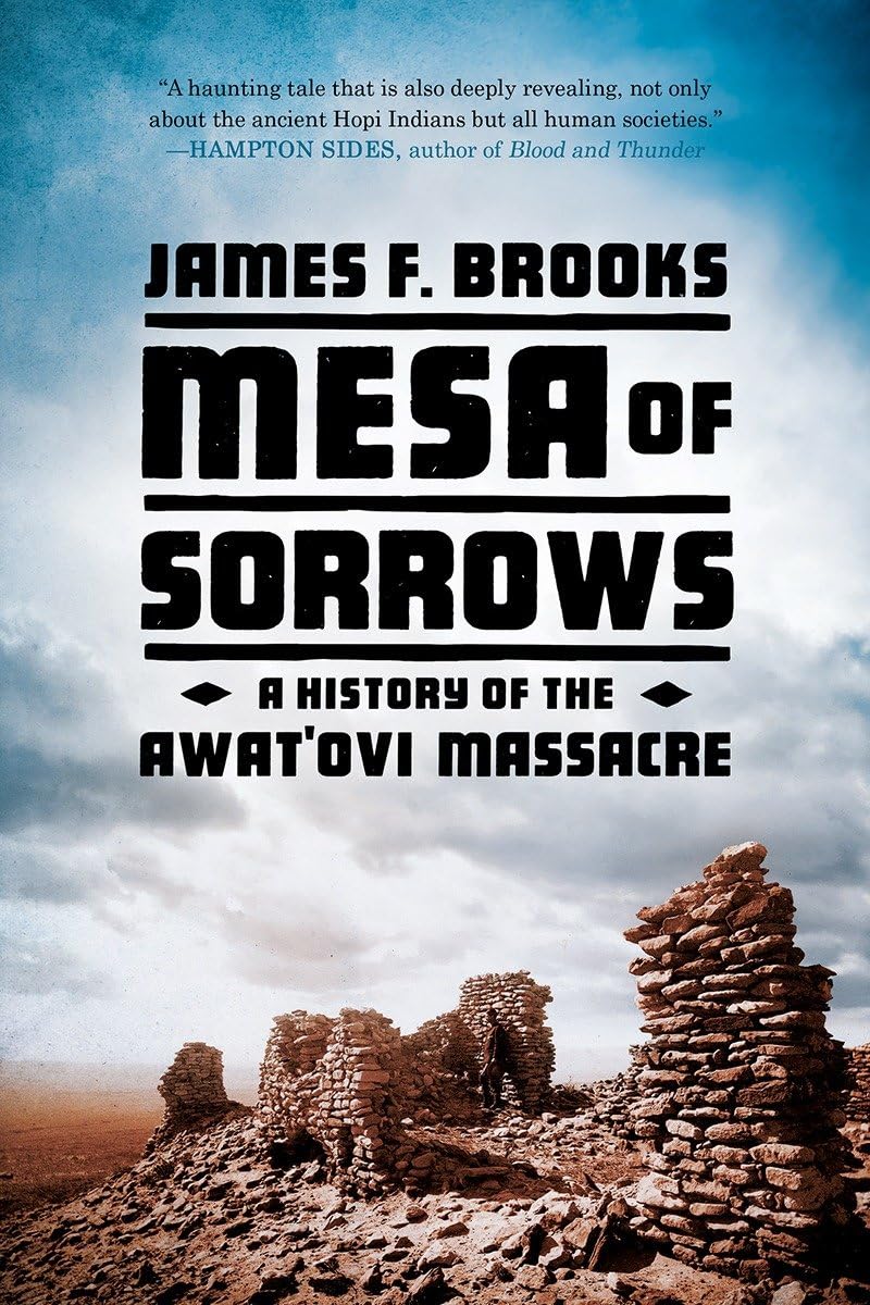 Mesa of Sorrows: A History of the Awatovi Massacre book