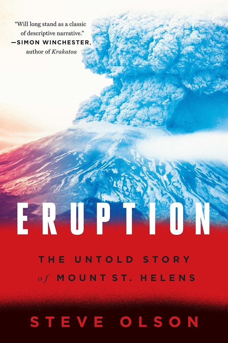 Eruption: The Untold Story of Mount St. Helens book