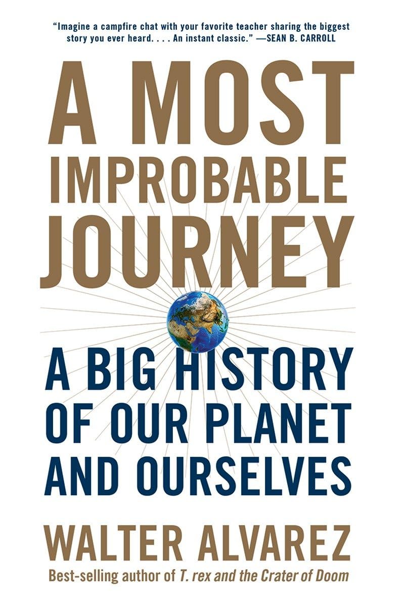 A Most Improbable Journey: A Big History of Our Planet and Ourselves book