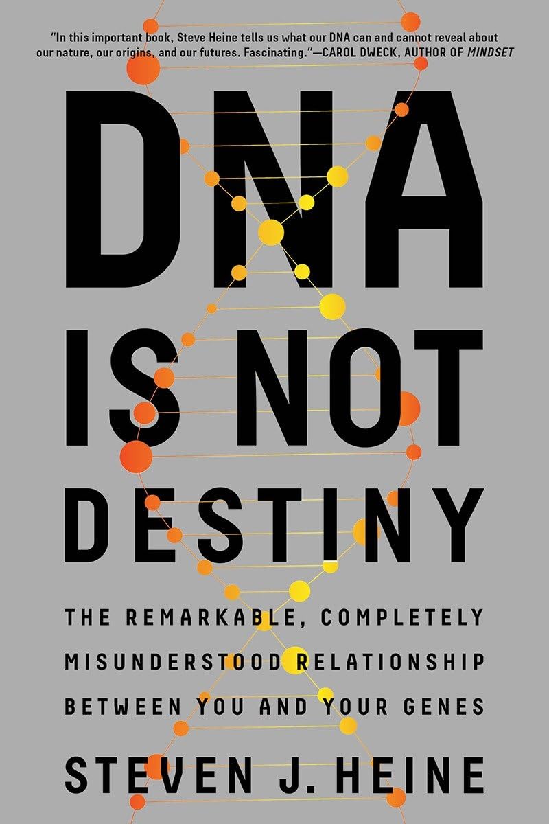 DNA Is Not Destiny: The Remarkable, Completely Misunderstood Relationship between You and Your Genes Medicine