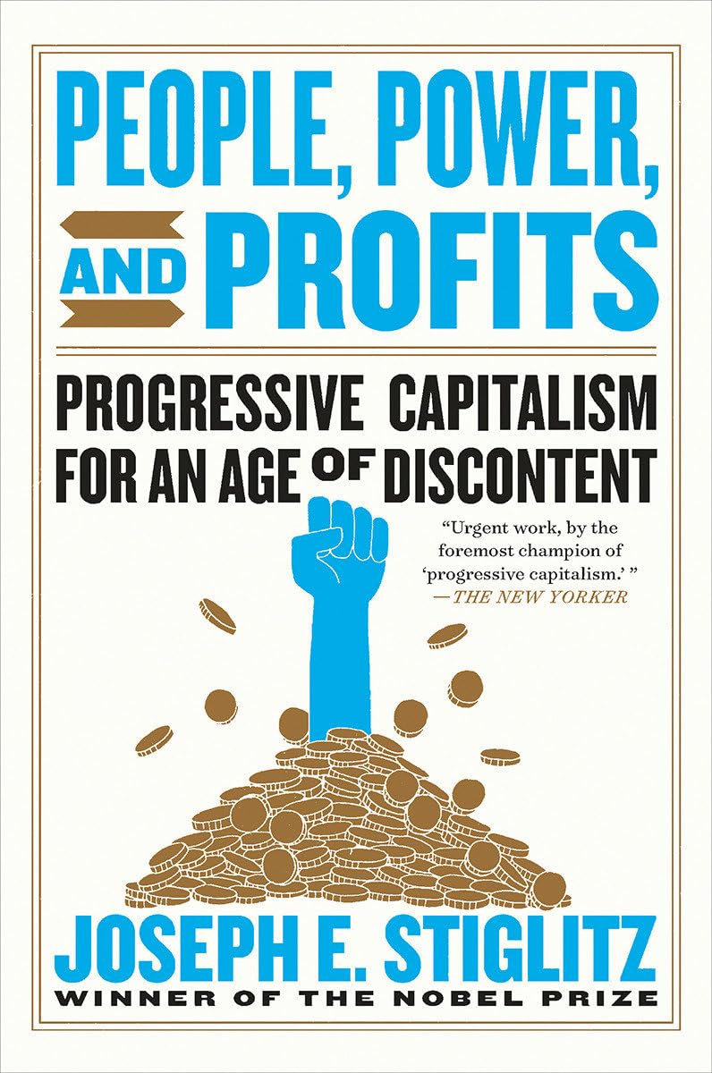 People, Power, and Profits: Progressive Capitalism for an Age of Discontent Law