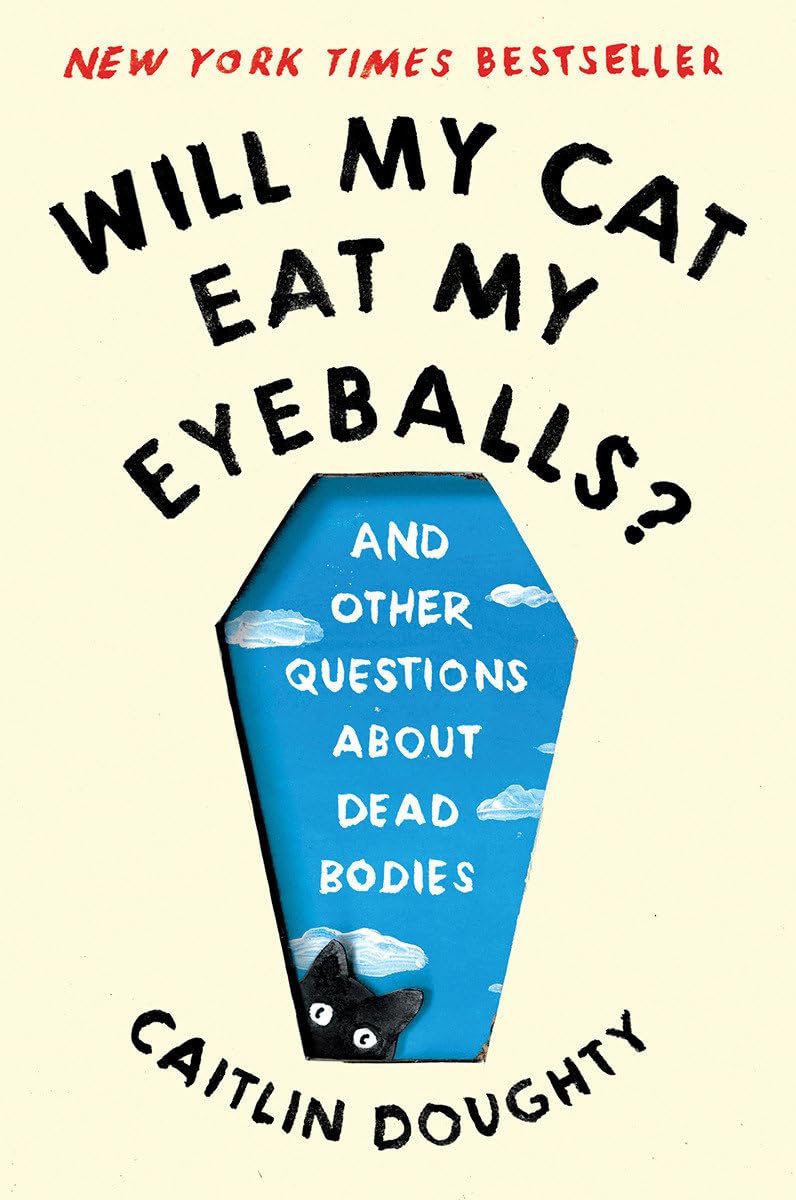 Will My Cat Eat My Eyeballs? Death & Mourning