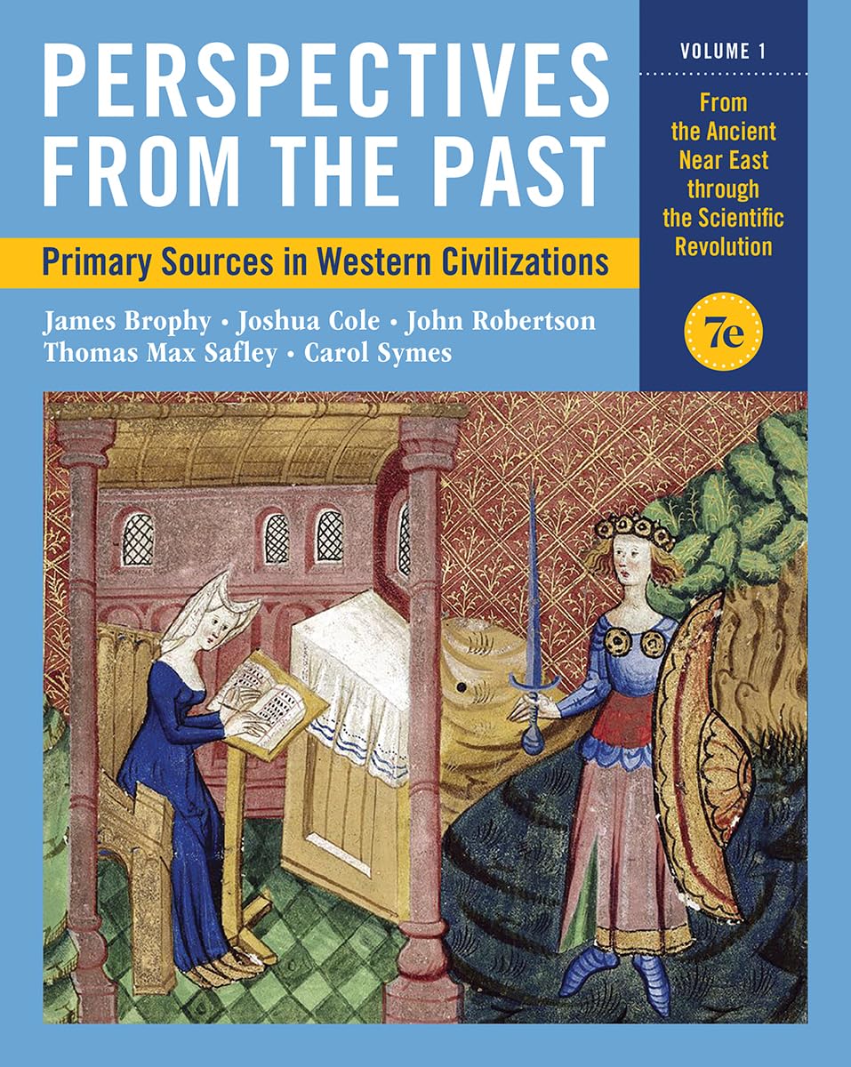 Perspectives from the Past: Primary Sources in Western Civilizations: Primary Sources in Western Civilizations: From the Ancient Near East Through the Scientific Revolution Social Sciences