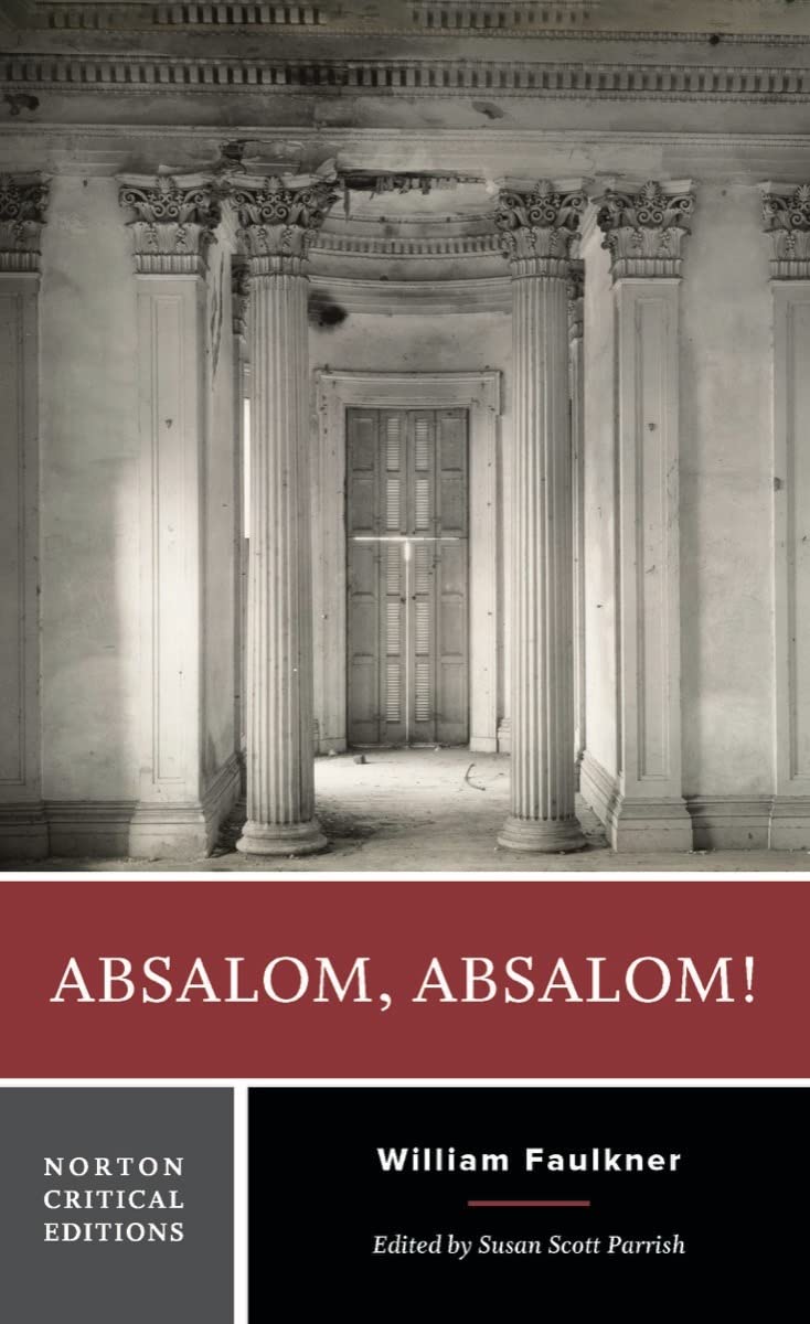 Absalom, Absalom!: A Norton Critical Edition (Norton Critical Editions, Band 0) Contemporary literature