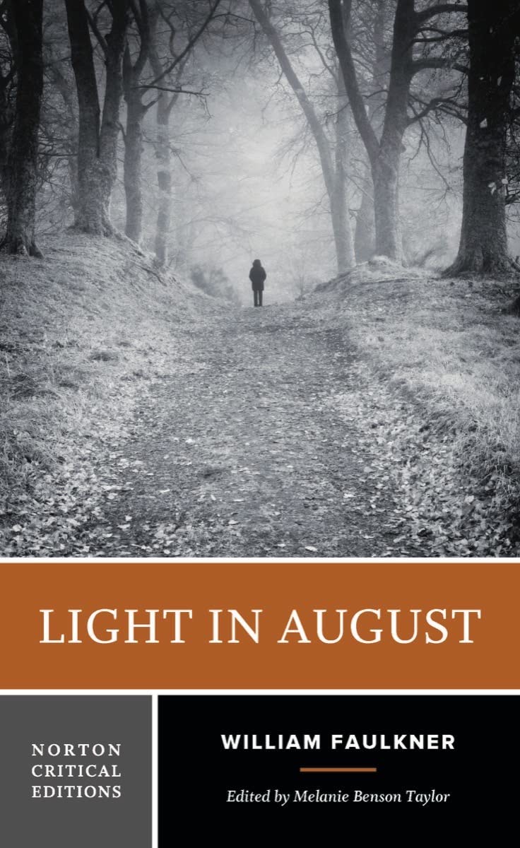 Light in August: Authoritative Text Backgrounds and Contexts Criticism (Norton Critical Editions, Band 0) Classics