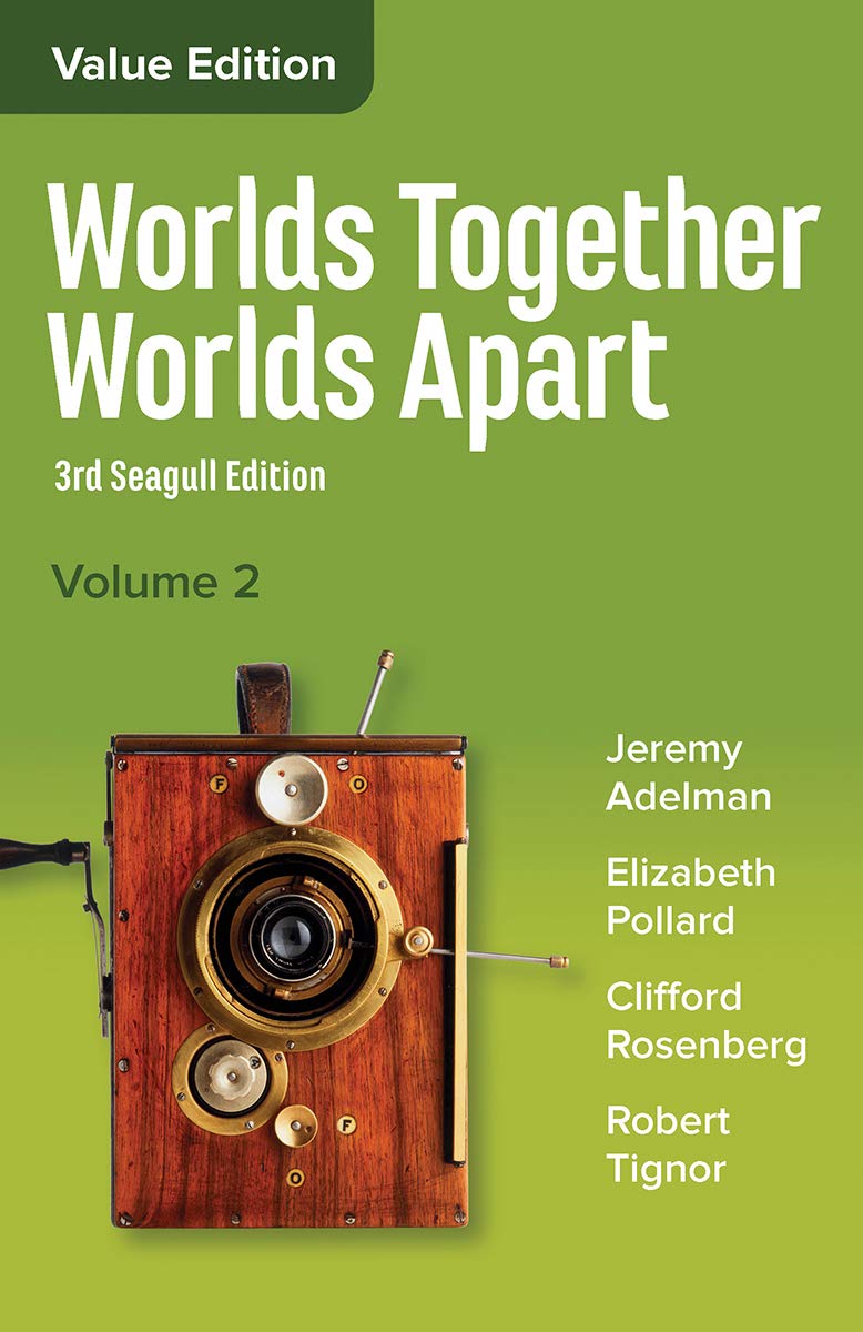Worlds Together, Worlds Apart: From 1000 Ce to the Present: Value Seagull Edition (2) Politics & History
