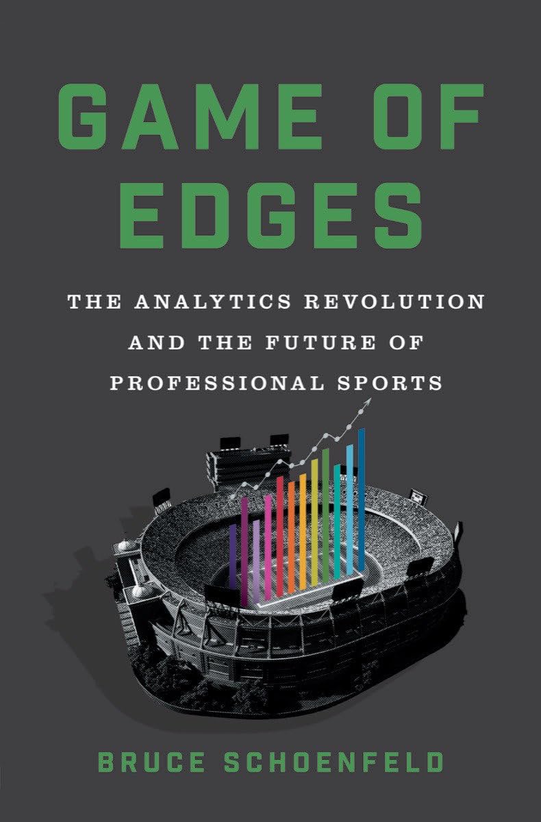 Game of Edges - The Analytics Revolution and the Future of Professional Sports Business, Finance & Career