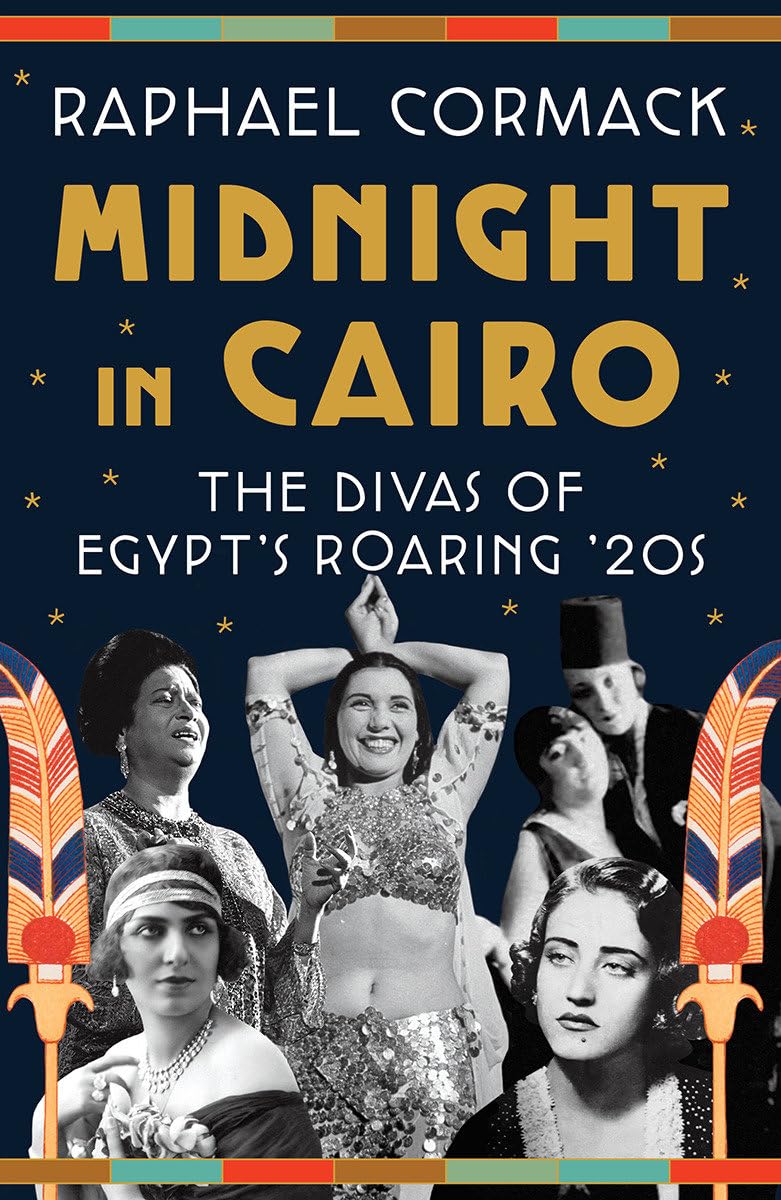 Midnight in Cairo: The Divas of Egypt's Roaring '20s Social Sciences