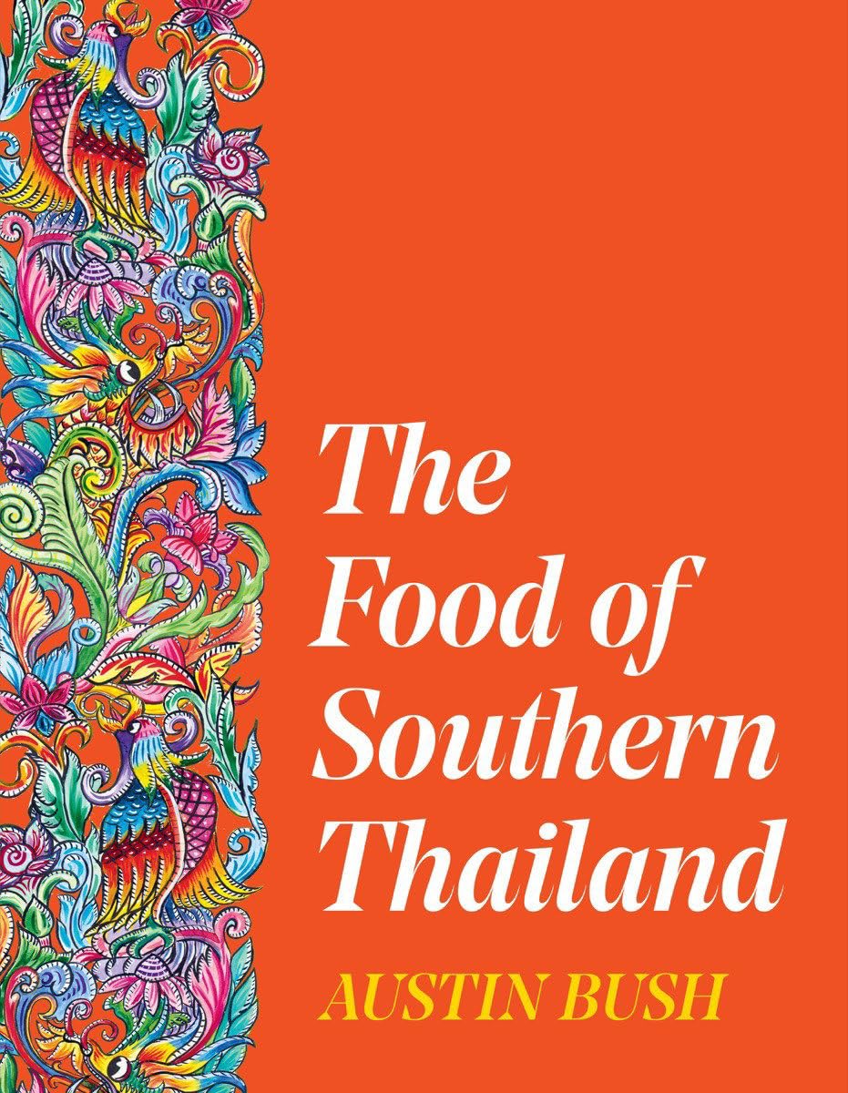 The Food of Southern Thailand Leisure, Home & Garden