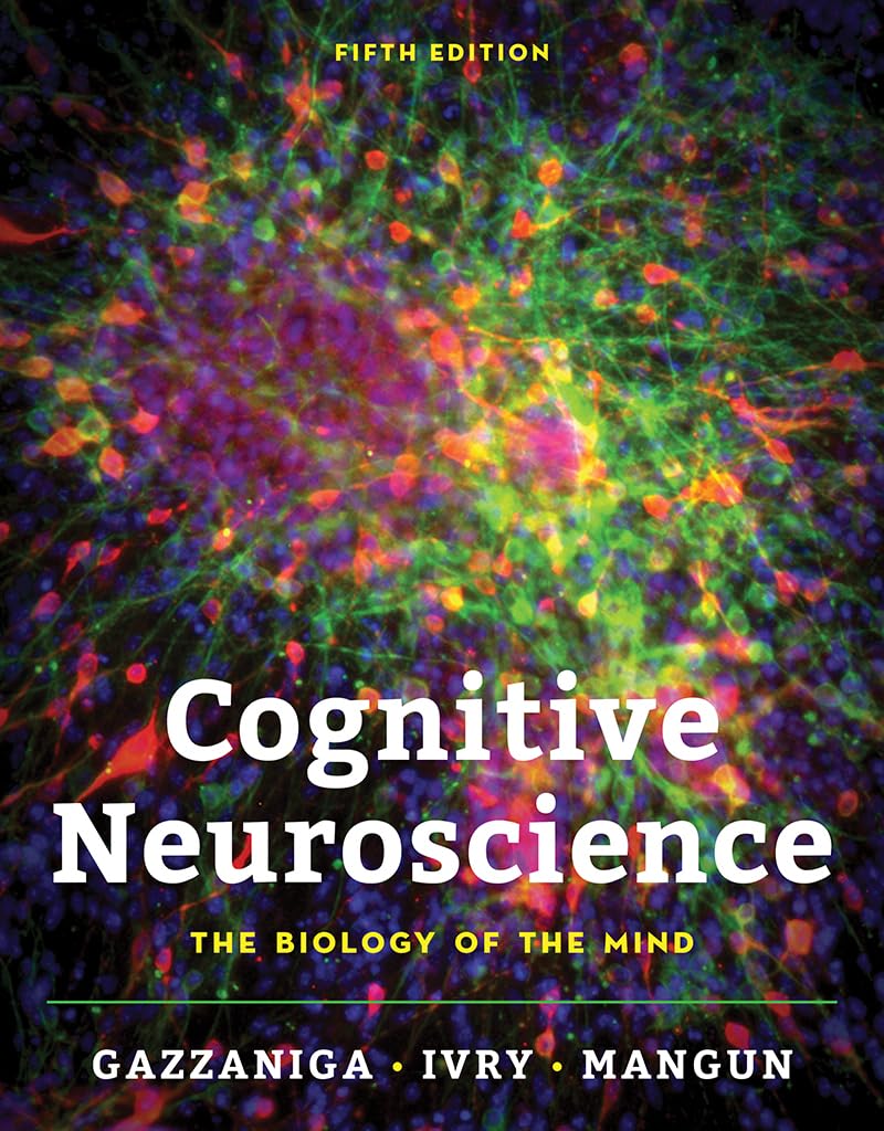 Cognitive Neuroscience - The Biology of the Mind, 5th Edition Medicine