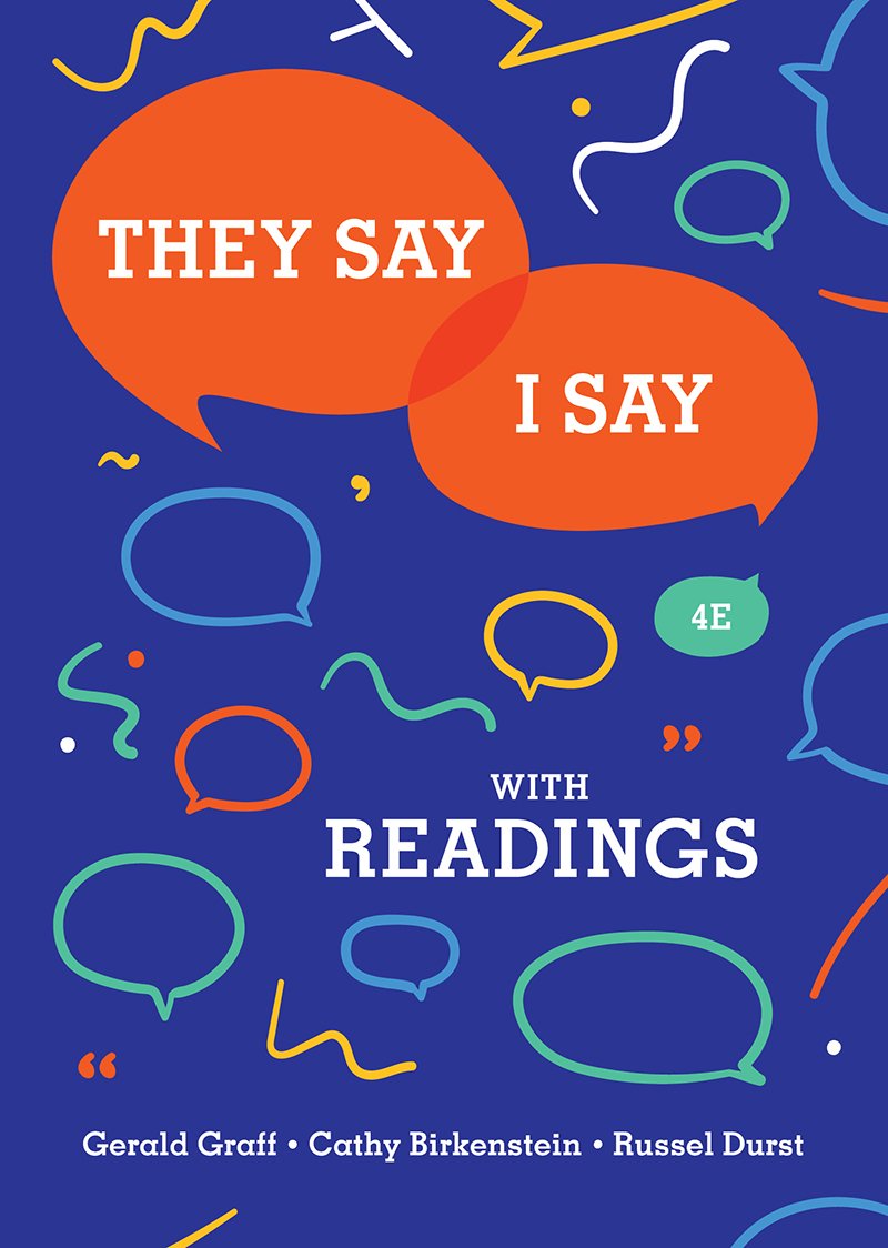 They Say / I Say: The Moves That Matter in Academic Writing With Readings Media & Communication