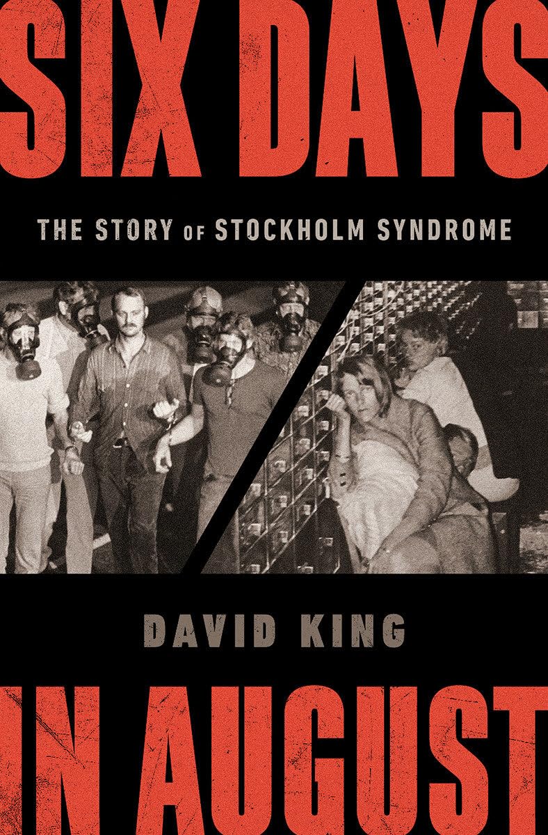 Six Days in August: The Story of Stockholm Syndrome Politics & Society