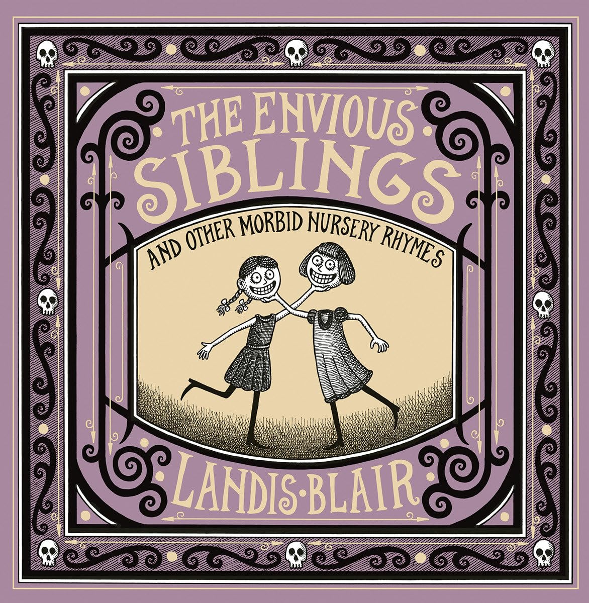The Envious Siblings - and Other Morbid Nursery Rhymes Poetry