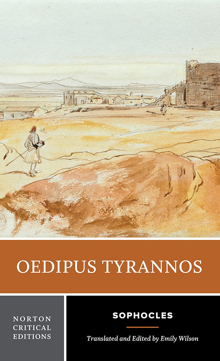 Oedipus Tyrannos: A Norton Critical Edition (Norton Critical Editions, Band 0) Social Sciences