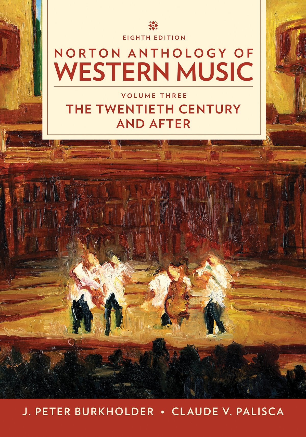 Norton Anthology of Western Music: The Twentieth Century and After (3) Arts & Music