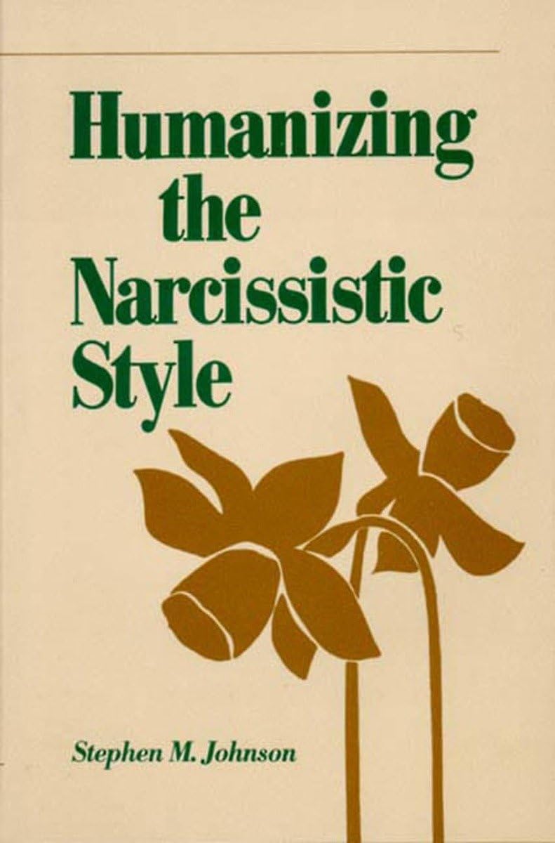 Humanizing the Narcissistic Style (Norton Professional Books) Medicine
