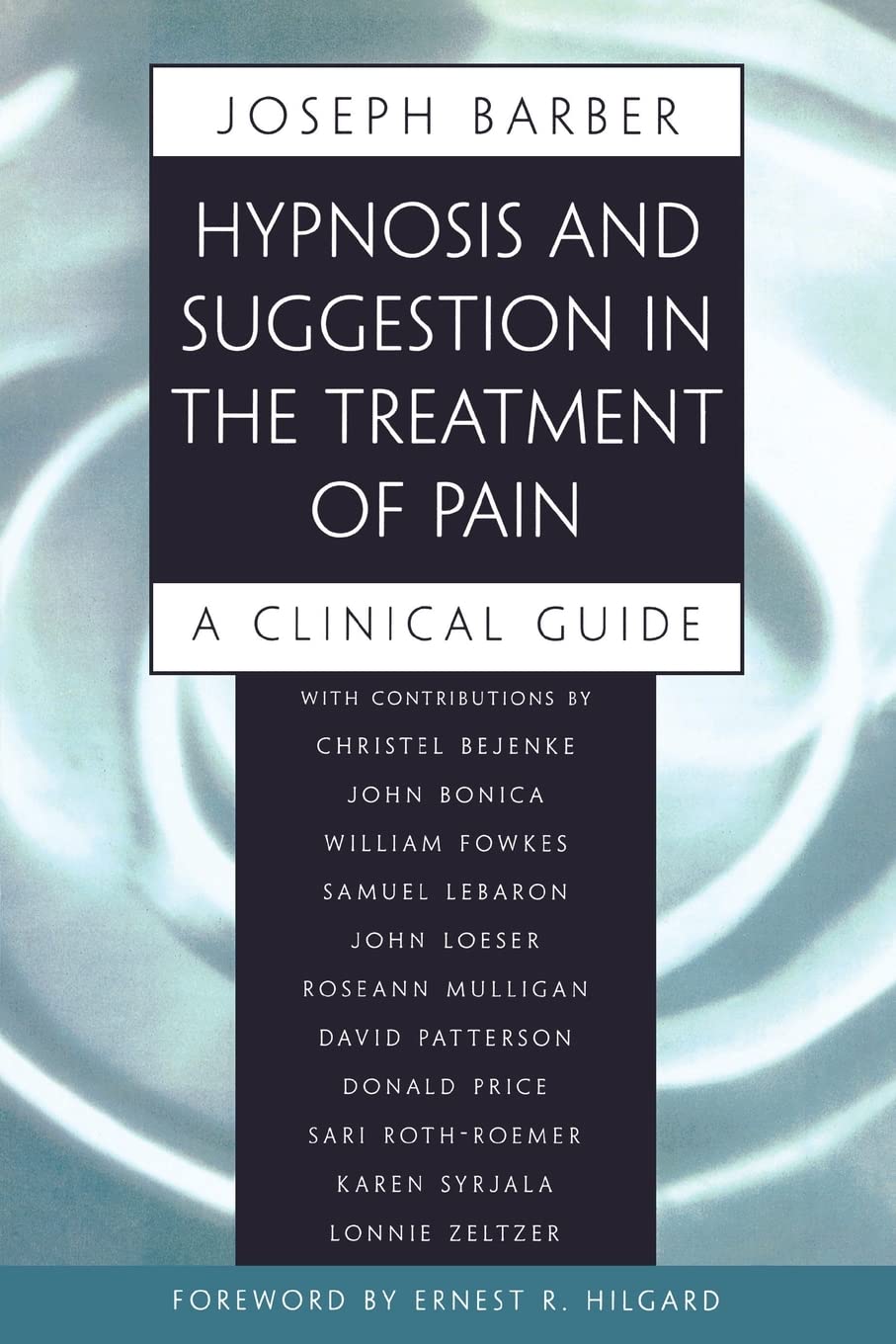 Hypnosis and Suggestion in the Treatment of Pain: A Clinical Guide (Norton Professional Books (Paperback)) Medicine