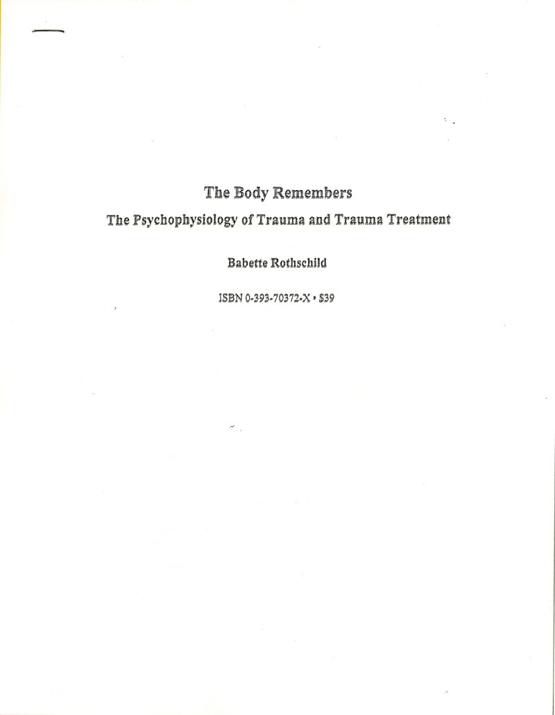 The Body Remembers Exam: The Psychophysiology of Trauma and Trauma Treatment Medicine