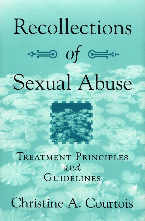 Recollections of Sexual Abuse: Treatment Principles and Guidelines Medicine