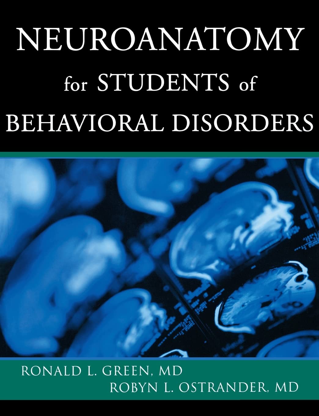 Neuroanatomy for Students of Behavioral Disorders Medicine