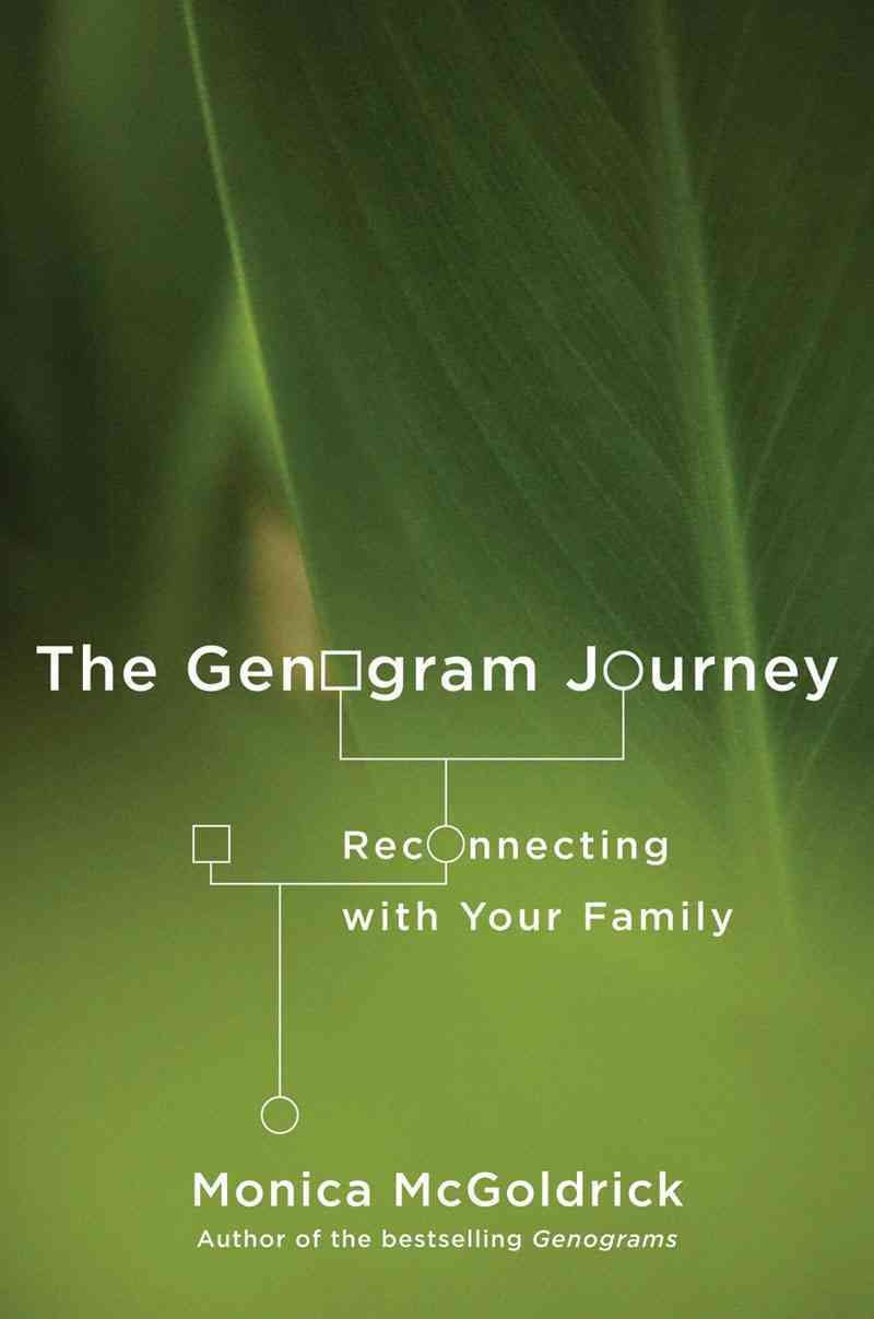 The Genogram Journey: Reconnecting with Your Family Parents & Children