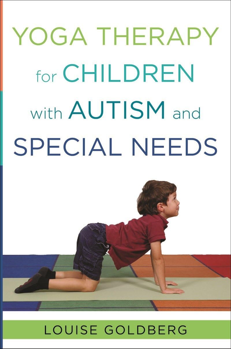Yoga Therapy for Children With Autism and Special Needs book