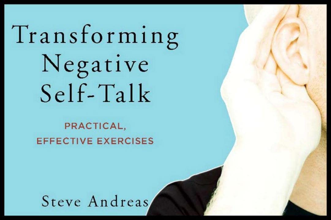 Transforming Negative Self-Talk: Practical, Effective Excercises Health, Nutrition & Fitness
