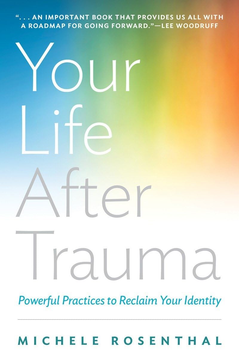 Your Life After Trauma: Powerful Practices to Reclaim Your Identity Medicine