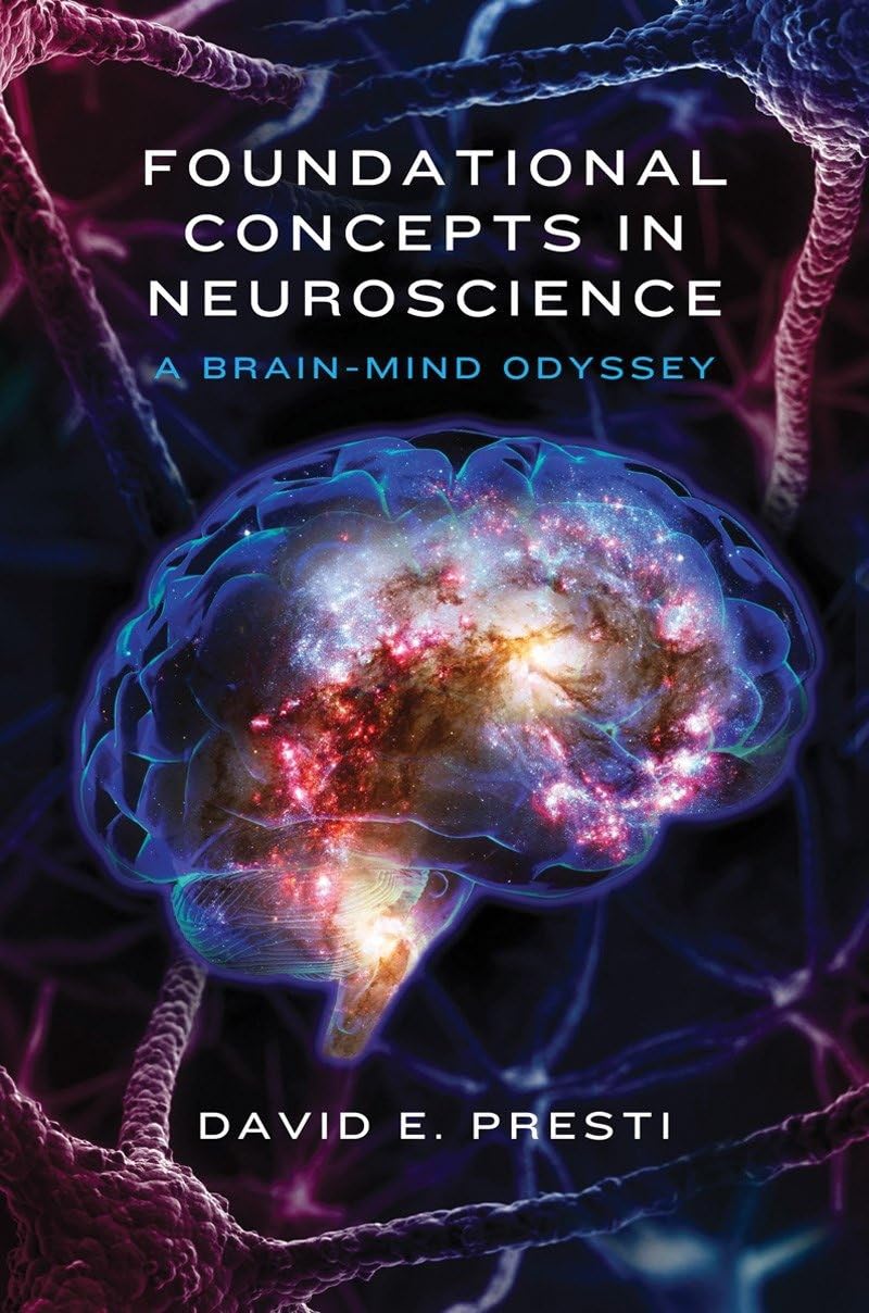 Foundational Concepts in Neuroscience: A Brain-Mind Odyssey (Norton Series on Interpersonal Neurobiology, Band 0) Medicine