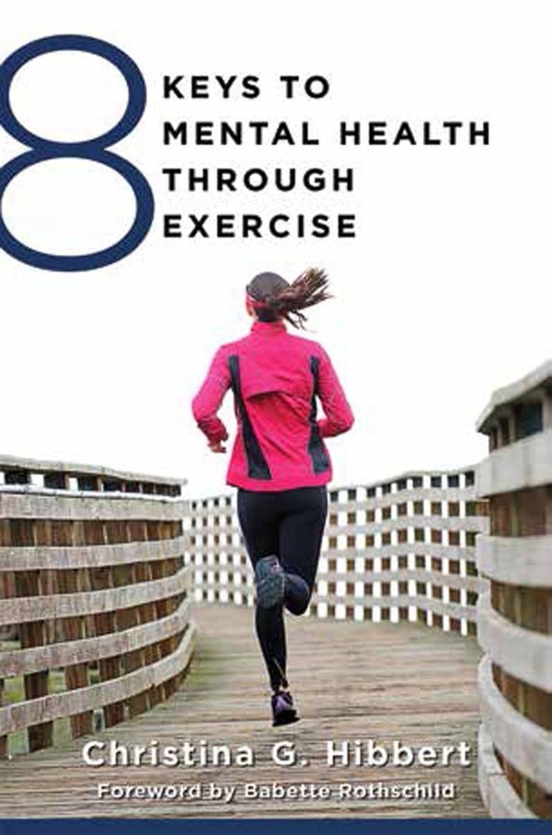 8 Keys to Mental Health Through Exercise Health, Nutrition & Fitness