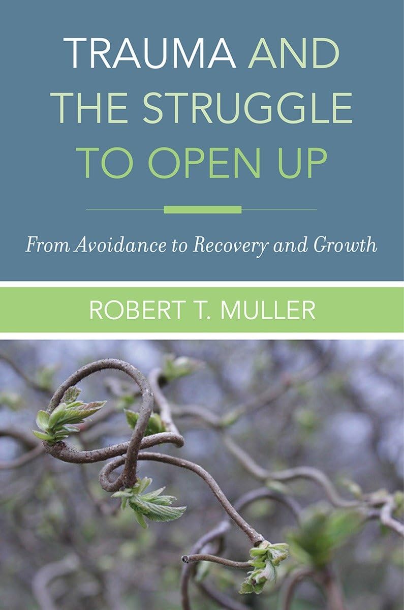 Trauma and the Struggle to Open Up: From Avoidance to Recovery and Growth book