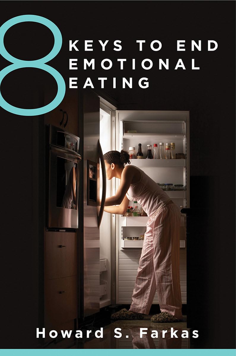 8 Keys to End Emotional Eating (8 Keys to Mental Health, Band 0) Medicine