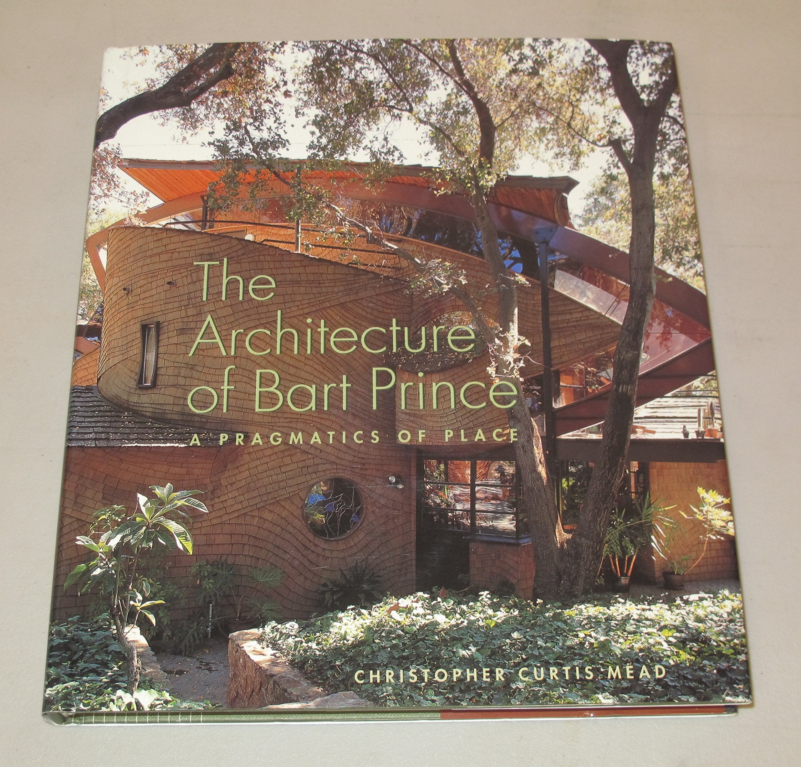 The Architecture of Bart Prince: A Pragmatics of Place Architecture