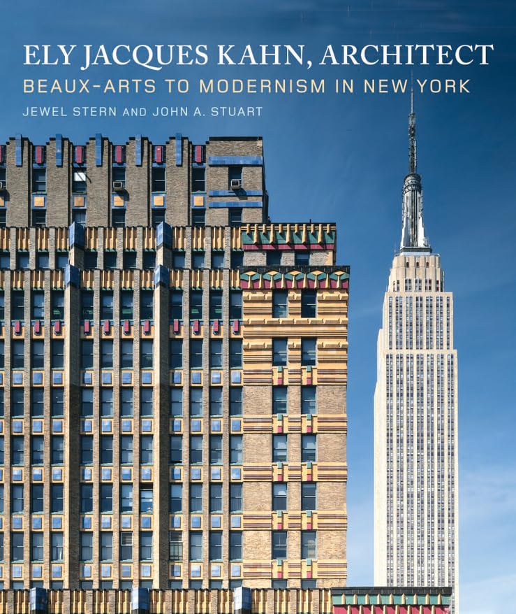 Ely Jacques Kahn, Architect: Beaux-Arts to Modernism in New York book