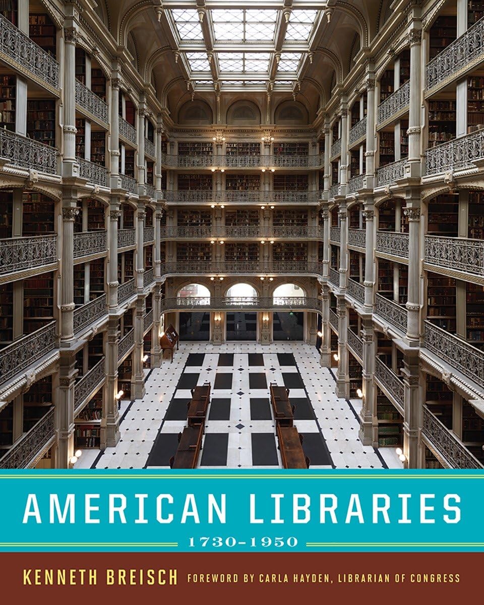 American Libraries, 1730-1950 (Norton/Library of Congress Visual Sourcebooks) Social Sciences