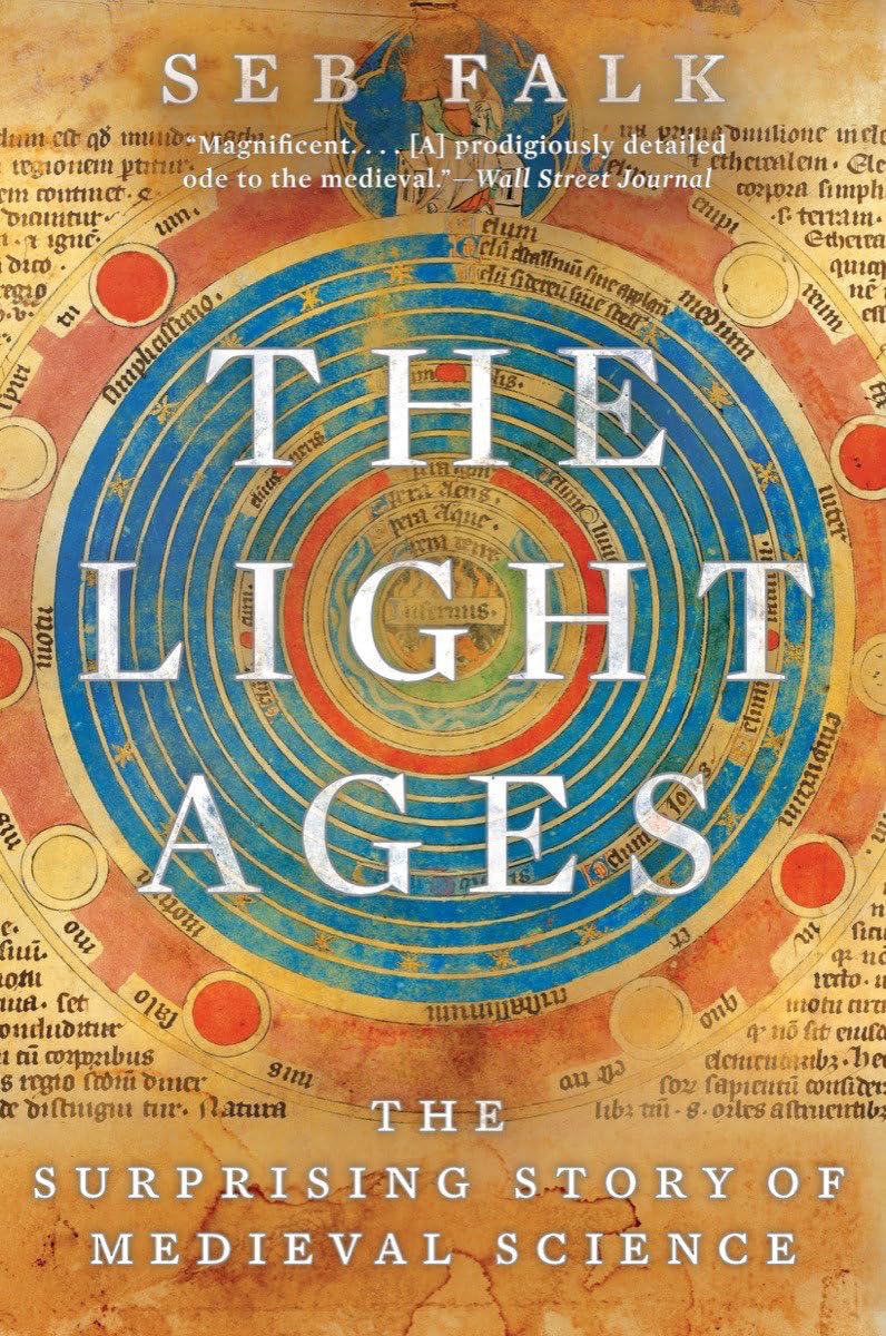 The Light Ages: The Surprising Story of Medieval Science Science