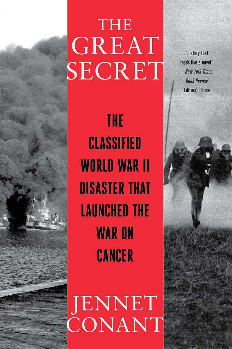 The Great Secret: The Classified World War II Disaster That Launched the War on Cancer book