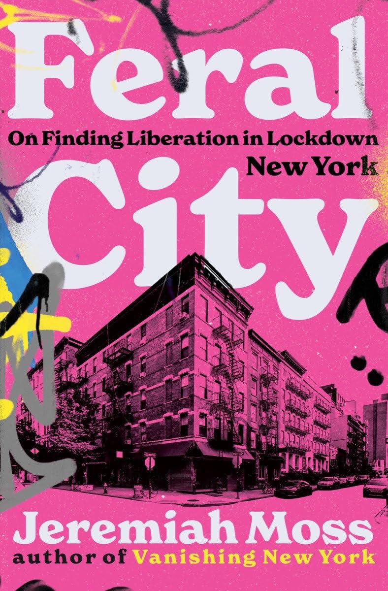 Feral City - On Finding Liberation in Lockdown New York Social Sciences