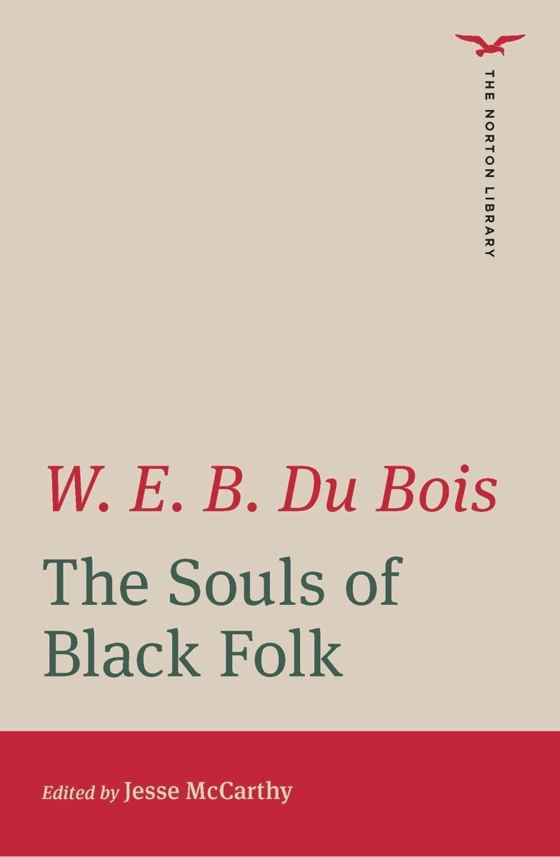 The Souls of Black Folk (The Norton Library, Band 0) Essays & Short Stories