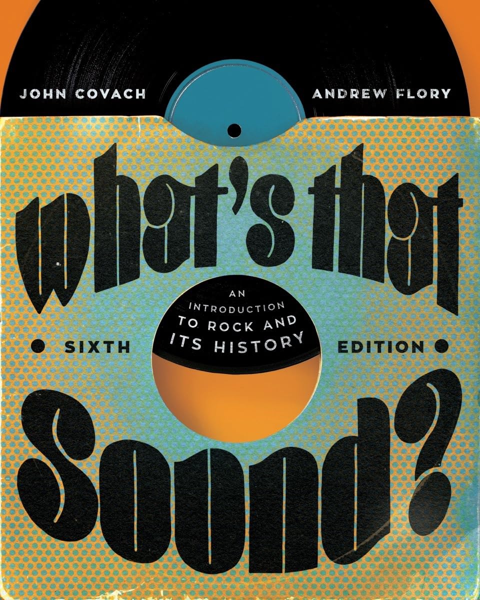 What's That Sound?: An Introduction to Rock and Its History Arts & Music