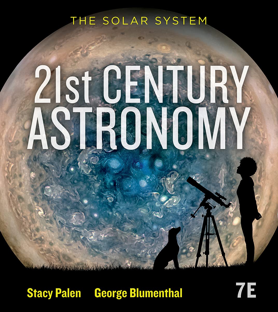 21st Century Astronomy: The Solar System Natural Sciences